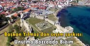 Başkan Yılmaz'dan "Bozcaada Bizim" şarkısı