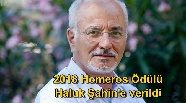 2018 Homeros Ödülü Prof. Dr. Haluk Şahin'e verildi