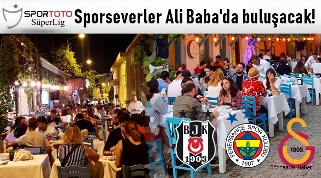 Ali Baba Meyhane'de Süper Lig heyecanı!