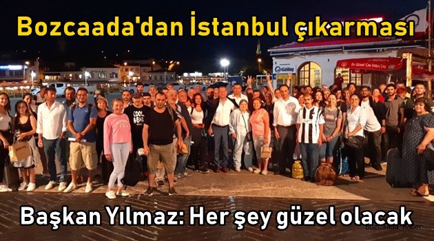 Bozcaada'dan İstanbul'a çıkarma!