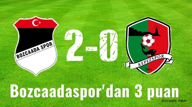 Bozcaadaspor sahasında Kepezspor'u 2-0 mağlup etti