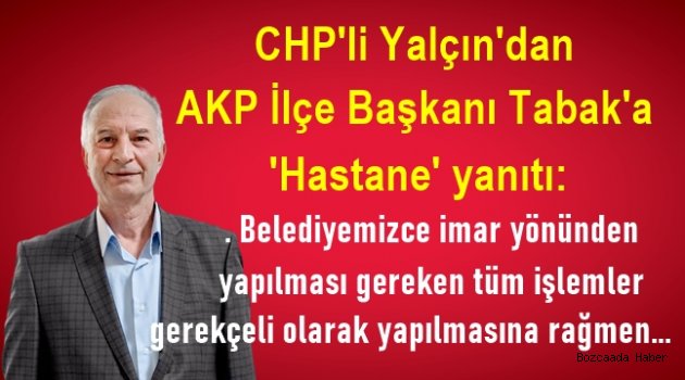 CHP'li Yalçın'dan AKP İlçe Başkanı Tabak'a 