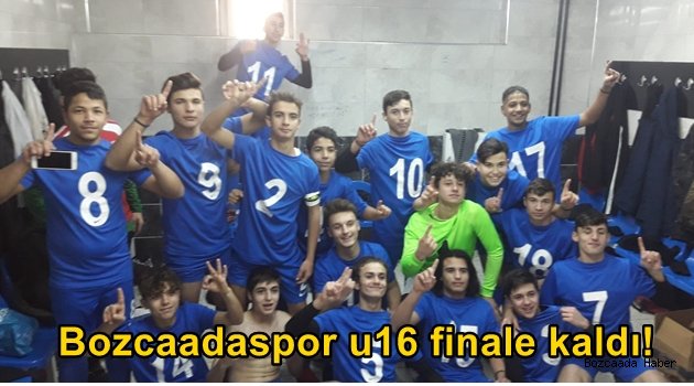 Bozcaadaspor U16 finalde!