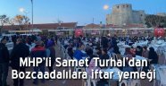 MHP başkan adayı Samet Turhal’dan adalılara iftar