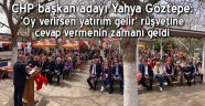 CHP'li Yahya Göztepe: Allah nasip ederse, dört gün sonra belediye başkanıyım