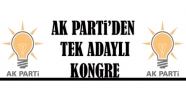 AK Parti tek adayla kongreye gidiyor