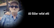 Ali Güler vefat etti