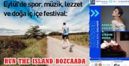 Eylül'de Bozcaada'da yepyeni bir festival başlıyor: Run The Island Bozcaada