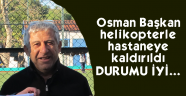 Geçmiş olsun Osman başkan