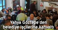 Yahya Göztepe, belediye işçileriyle kahvaltıda buluştu