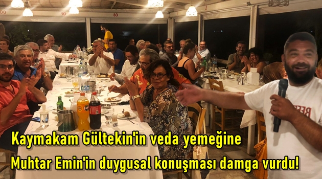 Kaymakam Gültekin'in veda yemeğine Muhtar Emin'in duygusal konuşması damga vurdu!
