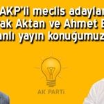 akp-li-aktan-ve-balci-canli-yayin-konugumuzdu