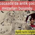 bozcaadada-antik-cocuk-mezarlari-bulundu