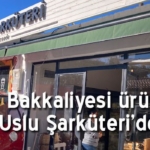 ege-bakkaliyesi-urunleri-artik-bozcaadadaki-uslu-sarkuteri-de