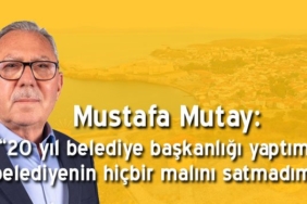 mutay-belediyenin-hicbir-malini-satmadim
