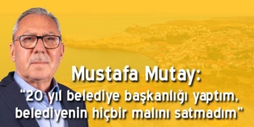 mutay-belediyenin-hicbir-malini-satmadim