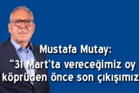 mutay-kopruden-once-son-cikisimiz