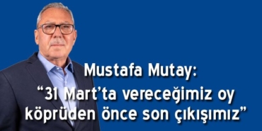 mutay-kopruden-once-son-cikisimiz