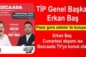 tip-genel-baskani-erkan-bas-bozcaadalilar-ile-bulusacak