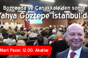 yahya-goztepe-bozcaada-ve-canakkale-nin-ardindan-istanbul-da (1)